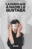 LA CHICA QUE NADIE QUERÍA (eBook, ePUB)
