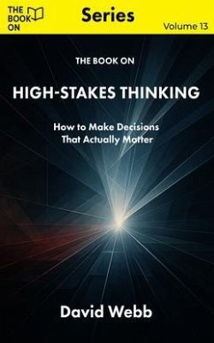 Cover The Book On High-Stakes Thinking (eBook, ePUB)