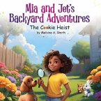 Mia and Jet's Backyard Adventures (eBook, ePUB) Mia and Jet's Backyard Adventures (eBook, ePUB)