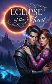 Eclipse of the Heart (eBook, ePUB) Eclipse of the Heart (eBook, ePUB)