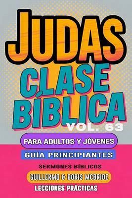 Clase Bíblica para Adultos y Jóvenes Guía Principiantes - Judas (eBook, ePUB) Clase Bíblica para Adultos y Jóvenes Guía Principiantes - Judas (eBook, ePUB)