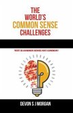 The Worlds Common Sense Challenges (eBook, ePUB) The Worlds Common Sense Challenges (eBook, ePUB)