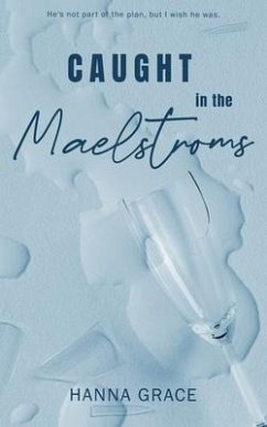 Caught In The Maelstroms (eBook, ePUB) - Hanna Grace