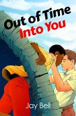 Out of Time, Into You (eBook, ePUB) Out of Time, Into You (eBook, ePUB)