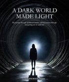 A Dark World Made Light (eBook, ePUB)