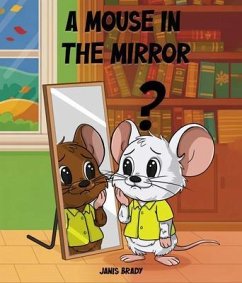 A Mouse in the Mirror (eBook, ePUB) Cover A Mouse in the Mirror (eBook, ePUB)