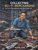 Collecting Sci-Fi Merchandise (eBook, ePUB) Collecting Sci-Fi Merchandise (eBook, ePUB)
