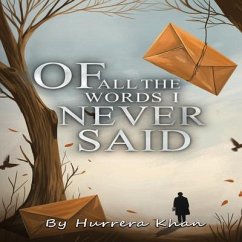 Cover Of All The Words I Never Said (eBook, ePUB)