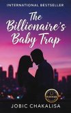 The Billionaire's Baby Trap (eBook, ePUB) The Billionaire's Baby Trap (eBook, ePUB)