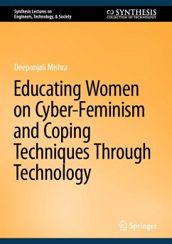 Cover Educating Women on Cyber-Feminism and Coping Techniques Through Technology (eBook, PDF)