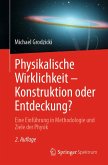Physikalische Wirklichkeit - Konstruktion oder Entdeckung? (eBook, PDF)