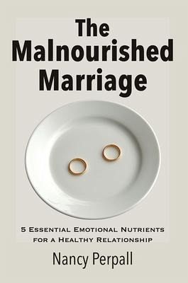 The Malnourished Marriage (eBook, ePUB) The Malnourished Marriage (eBook, ePUB)