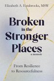 Broken in the Stronger Places (eBook, ePUB)