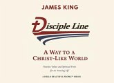 Disciple Line - A Way to a Christ-Like World (eBook, ePUB) Disciple Line - A Way to a Christ-Like World (eBook, ePUB)