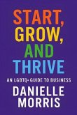 Start, Grow, And Thrive (eBook, ePUB)