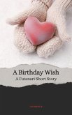 A Birthday Wish (eBook, ePUB) A Birthday Wish (eBook, ePUB)