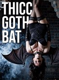 Thicc Goth Bat (eBook, ePUB) Thicc Goth Bat (eBook, ePUB)