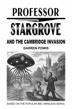Professor Stargrove and The Cambridge Invasion (eBook, ePUB) - Powis, Darren