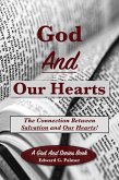 God And Our Hearts: The Connection Between Salvation and Our Hearts! (eBook, ePUB) God And Our Hearts: The Connection Between Salvation and Our Hearts! (eBook, ePUB)