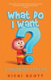 What Do I Want? (eBook, ePUB)