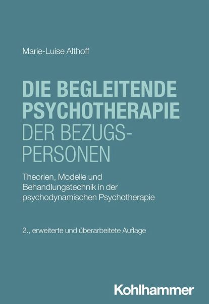 Die begleitende Psychotherapie der Bezugspersonen (eBook, ePUB) Die begleitende Psychotherapie der Bezugspersonen (eBook, ePUB)