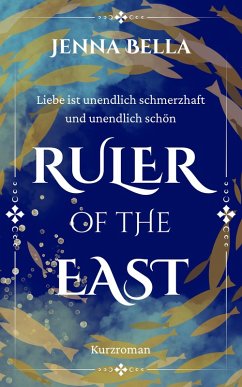 Ruler of the East (eBook, ePUB) - Bella, Jenna
