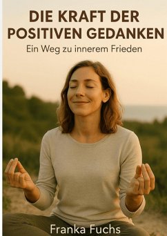 Cover Die Kraft der positiven Gedanken (eBook, ePUB)