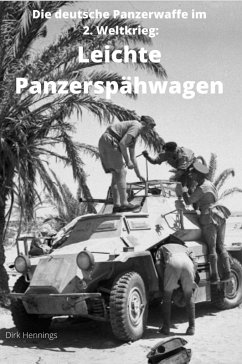 Cover Die deutsche Panzerwaffe im 2. Weltkrieg: Leichte Panzerspähwagen (eBook, ePUB)