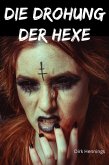 Die Drohung der Hexe (eBook, ePUB)