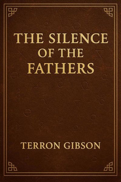 The Silence of the Fathers (eBook, ePUB) The Silence of the Fathers (eBook, ePUB)