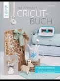 Das ultimative Cricut-Buch (eBook, ePUB) Das ultimative Cricut-Buch (eBook, ePUB)