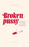 Broken pussy - Trentenaire décomplexée veut un bébé désespérément ! (eBook, ePUB) Broken pussy - Trentenaire décomplexée veut un bébé désespérément ! (eBook, ePUB)