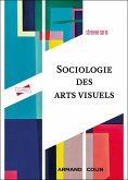 Sociologie des arts visuels (eBook, ePUB) Sociologie des arts visuels (eBook, ePUB)