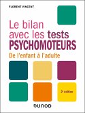 Le bilan avec les tests psychomoteurs - 2e éd. (eBook, ePUB)