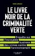 Le Livre noir de la criminalité verte... - Bild 1