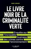 Le Livre noir de la criminalité verte (eBook, ePUB) Le Livre noir de la criminalité verte (eBook, ePUB)