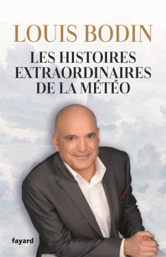 Les histoires extraordinaires de la météo (eBook, ePUB) - Bodin, Louis