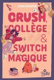 Bestie - Crush, collège et switch magique (eBook, ePUB) Bestie - Crush, collège et switch magique (eBook, ePUB)