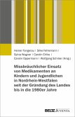 Missbräuchlicher Einsatz von Medikamenten an Kindern und Jugendlichen in Nordrhein-Westfalen seit der Gründung des Landes bis in die 1980er Jahre (eBook, PDF)