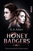Flammendheiß & bärenstark / Honey Badgers Bd.2   (Restauflage)