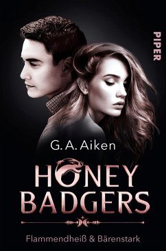 Flammendheiß & bärenstark / Honey Badgers Bd.2   (Restauflage) - Aiken, G. A.