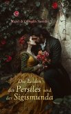 Die Leiden des Persiles und der Sigismunda (eBook, ePUB) Die Leiden des Persiles und der Sigismunda (eBook, ePUB)