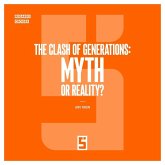 The Clash of Generations : Myth or Reality ? (eBook, ePUB) The Clash of Generations : Myth or Reality ? (eBook, ePUB)