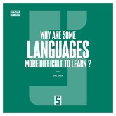 Why Are Some Languages More Difficult to Learn ? (eBook, ePUB) Why Are Some Languages More Difficult to Learn ? (eBook, ePUB)