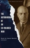 The Autobiography of an Ex-Colored Man (eBook, ePUB) The Autobiography of an Ex-Colored Man (eBook, ePUB)