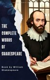 The Complete Works of Shakespeare (eBook, ePUB) The Complete Works of Shakespeare (eBook, ePUB)