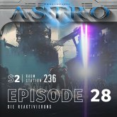 ASTRO S2 - Episode 28 - Die Reaktivierung (MP3-Download) ASTRO S2 - Episode 28 - Die Reaktivierung (MP3-Download)