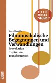 Filmmusikalische Begegnungen und Verwandlungen (eBook, PDF)