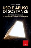 Uso e abuso di sostanze (eBook, PDF) Uso e abuso di sostanze (eBook, PDF)