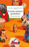 Il nostro autismo quotidiano (eBook, ePUB)